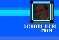 Schoolgirl Man