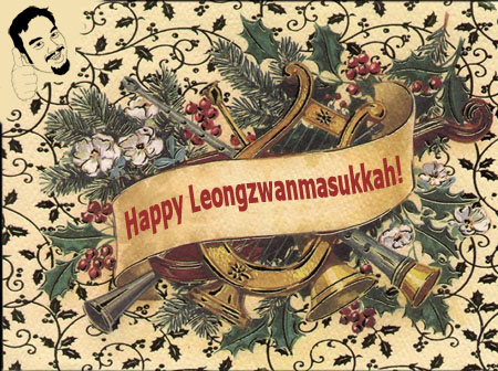 Happy Leongzwanmasukkah!